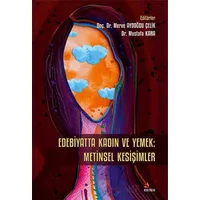 Edebiyatta Kadin ve Yemek: Metinsel Kesişimler - Mustafa Kara - Kriter Yayınları