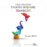 Türkçe Öğretiminde Yaratıcı Düşünme Teknikleri - Yasemin Baki - Kriter Yayınları