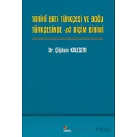 Tarihî Batı Türkçesi ve Doğu Türkçesinde -sA Biçim Birimi - Çiğdem Kalegeri - Kriter Yayınları