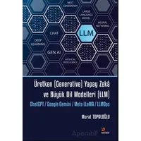 Üretken (Generative) Yapay Zekâ ve Büyük Dil Modelleri (LLM) - Murat Topaloğlu - Kriter Yayınları