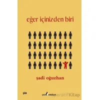 Eğer İçinizden Biri - Şadi Oğuzhan - Çıra Yayınları