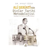Ali Şeriati’nin Dinler Tarihi Metodolojisi - Aykut Özer - Fecr Yayınları