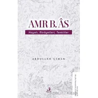 Amr b. Âs Hayatı Rivâyetleri Tenkitler - Abdullah Çimen - Fecr Yayınları