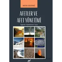 Afetler ve Afet Yönetimi - Musa Uludağ - Paradigma Akademi Yayınları
