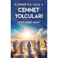 Kabirde İlk Gece 4 Cennet Yolcuları - Seyit Ahmet Uzun - Çıra Yayınları
