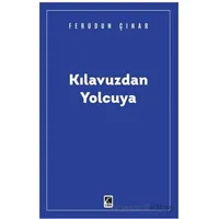 Kılavuzdan Yolcuya - Feridun Çınar - Çıra Yayınları
