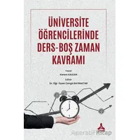 Üniversite Öğrencilerinde Ders-Boş Zaman Kavramı - Kerem Kalkan - Sonçağ Yayınları