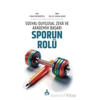 Sosyal-Duygusal Zeka ve Akademik Başarı: Sporun Rolü - Erdem Baynazoğlu - Sonçağ Yayınları