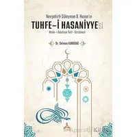 Nevşehirli Süleyman B. Hasanın Tuhfe-i Hasaniyyesi Ahlak-ı Adudiyye Telif-Tercümesi