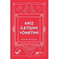 Kriz İletişimi Yönetimi - Adrian Wheeler - The Kitap