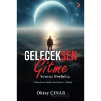 Geleceksen Gitme - Oktay Çınar - Cinius Yayınları