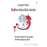 Başktan Kokan Balık Adamlar - Songül Yıldız - Cinius Yayınları