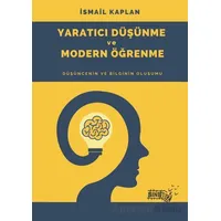 Yaratıcı Düşünme ve Modern Öğrenme - İsmail Kaplan - Sınırsız Kitap