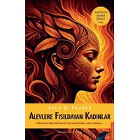 Alevlere Fısıldayan Kadınlar - Lucy H. Pearce - Destek Yayınları