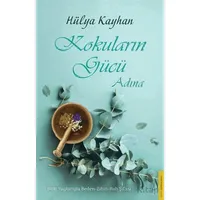 Kokuların Gücü Adına - Hülya Kayhan - Destek Yayınları