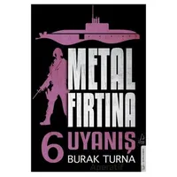 Metal Fırtına 6 - Uyanış - Burak Turna - Destek Yayınları