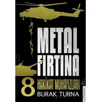 Metal Fırtına 8 - Hakikat Muhafızları - Burak Turna - Destek Yayınları