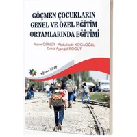 Göçmen Çocukların Genel ve Özel Eğitim Ortamlarında Eğitimi - Nevin Güner - Eğiten Kitap