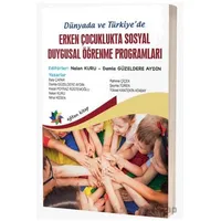Dünyada ve Türkiye’de Erken Çocuklukta Sosyal Duygusal Öğrenme Programları - Kolektif - Eğiten Kitap