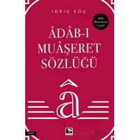 Âdab-ı Muaşeret Sözlüğü - İdris Koç - Çınaraltı Yayınları