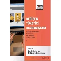 Değişen Tüketici Davranışları - Musa Çakır - Eğitim Yayınevi - Bilimsel Eserler