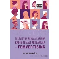 Televizyon Reklamlarında Kadın Temalı Reklamlar-Femvertising