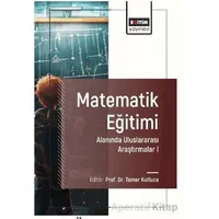 Matematik Eğitimi Alanında Uluslararası Araştırmalar I