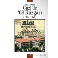 Gazide 68 Rüzgarı (1967-1970) - Zeki Sarıhan - İzan Yayıncılık