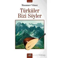 Türküler Bizi Söyler - Muammer Yılmaz - İzan Yayıncılık