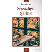Sessizliğin Şarkısı - İkram Güneş - İzan Yayıncılık