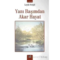 Yanı Başımdan Akar Hayat - Leyla Serpil - İzan Yayıncılık