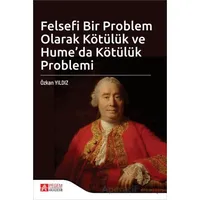 Felsefi Bir Problem Olarak Kötülük ve Humeda Kötülük Problemi
