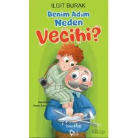 Benim Adım Neden Vecihi? - Ilgıt Burak - ÇokÇocuk Kitap