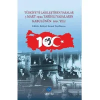 Türkiye’yi Laikleştiren Yasalar - Kolektif - Sentez Yayınları
