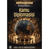 Uluslararası İlişkilerde Stratejik İletişim ve Kamu Diplomasisi - Meltem Bostancı - Palet Yayınları