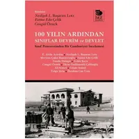 100 Yılın Ardından Sınıflar, Devrim ve Devlet - Kolektif - İmge Kitabevi Yayınları