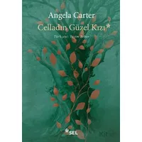 Celladın Güzel Kızı - Angela Carter - Sel Yayıncılık