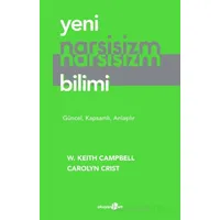 Yeni Narsisizm Bilimi - W. Keith Campbell - Okuyan Us Yayınları