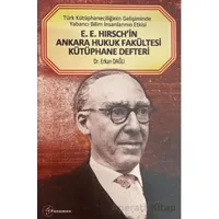 E. E. Hirschin Ankara Hukuk Fakültesi Kütüphane Defteri - Erkan Dağlı - Fenomen Yayıncılık