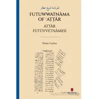 ???????? ??? ???? Futuwwatnama of ?A??ar Attâr Fütüvvetnâmesi