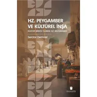 Hz. Peygamber ve Kültürel İnşa: Kültür Bânisi Olarak Hz. Muhammed