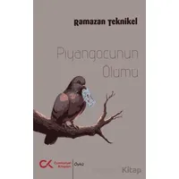 Piyangocunun Ölümü - Ramazan Teknikel - Cumhuriyet Kitapları