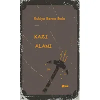 Kazı Alanı - Rukiye Berna Bala - Şule Yayınları