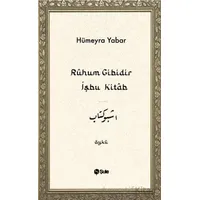 Ruhum Gibidir İşbu Kitab - Hümeyra Yabar - Şule Yayınları