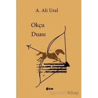 Okçu Duası - A. Ali Ural - Şule Yayınları