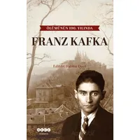 Ölümünün 100. Yılında Franz Kafka - Fatma Dore - Hece Yayınları