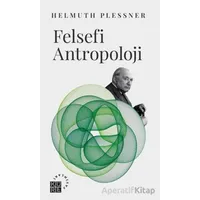 Felsefi Antropoloji Göttingen Dersleri - Helmuth Plessner - Küre Yayınları
