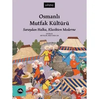 Osmanlı Mutfak Kültürü - Kolektif - Vakıfbank Kültür Yayınları