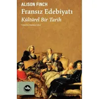 Fransız Edebiyatı - Alison Finch - Vakıfbank Kültür Yayınları