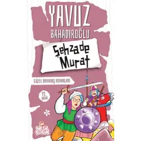 Şehzade Murat - Yavuz Bahadıroğlu - Nesil Çocuk Yayınları